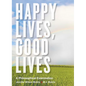 Happy Lives, Good Lives: A Philosophical Examination - Paperback