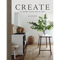 Create: At Home with Old & New - Hardcover
