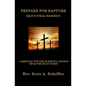 Prepare For Rapture: Man's Final Warning - Paperback