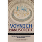 Voynich Manuscript: An Illustrated Guide to the Perplexing Puzzles (The True History of the Voynich Manuscript and Similar Works) - Paperback