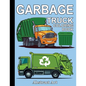 Garbage Truck Coloring Book: For Toddlers, Preschool and Kindergarten Kids Who Love Trucks - Paperback