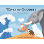 Waves of Goodbye: A Story of Pet Loss and Comfort - Paperback