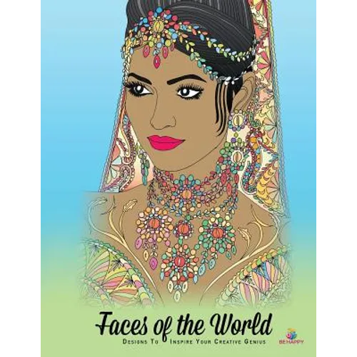 Faces of the World: Adult Coloring Book, Designs to Inspire Your Creative Genius - Paperback