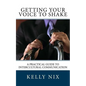 Getting Your Voice to Shake: A Practical Guide to Intercultural Communication - Paperback
