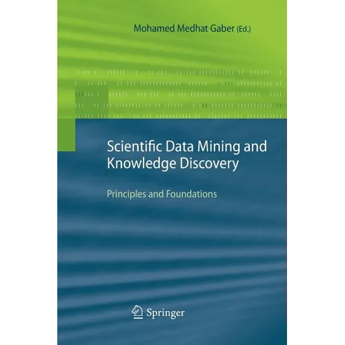 Scientific Data Mining and Knowledge Discovery: Principles and Foundations - Paperback