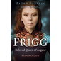 Pagan Portals - Frigg: Beloved Queen of Asgard - Paperback