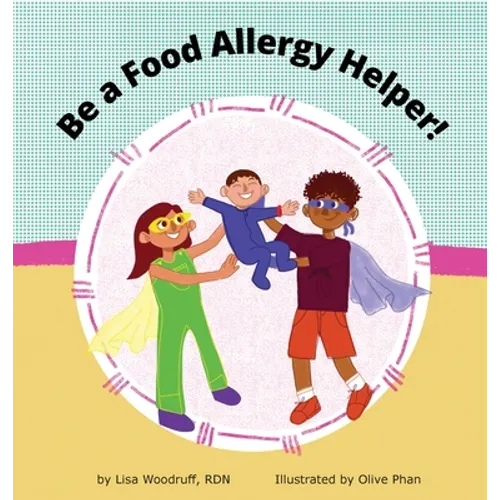 Be A Food Allergy Helper! - Hardcover