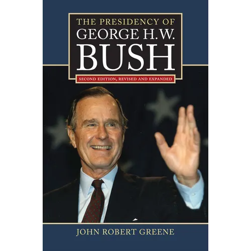The Presidency of George H. W. Bush - Paperback