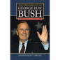 The Presidency of George H. W. Bush - Paperback
