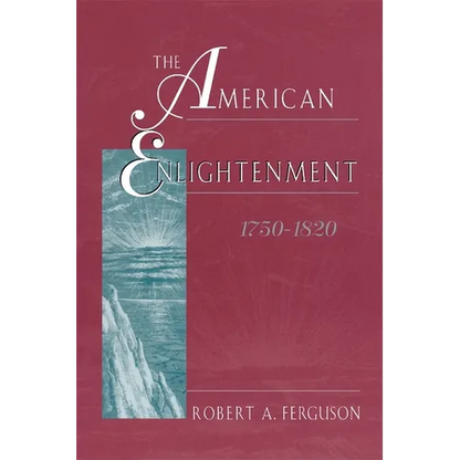 The American Enlightenment, 1750-1820 - Paperback