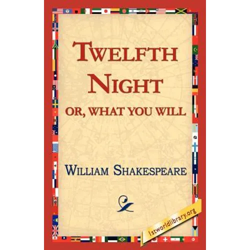 Twelfth Night; Or, What You Will - Paperback