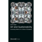 Art and Sustainability: Connecting Patterns for a Culture of Complexity - Paperback