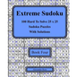 Extreme Sudoku Book Four: 100 Hard To Solve 25 x 25 Sudoku Puzzles With Solutions - Paperback