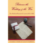 Between the Wedding & the War: The Bulloch/Roosevelt Letters 1854-1860 - Hardcover