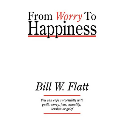 From Worry to Happiness - Paperback