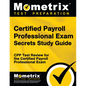 Certified Payroll Professional Exam Secrets Study Guide: Cpp Test Review for the Certified Payroll Professional Exam - Paperback