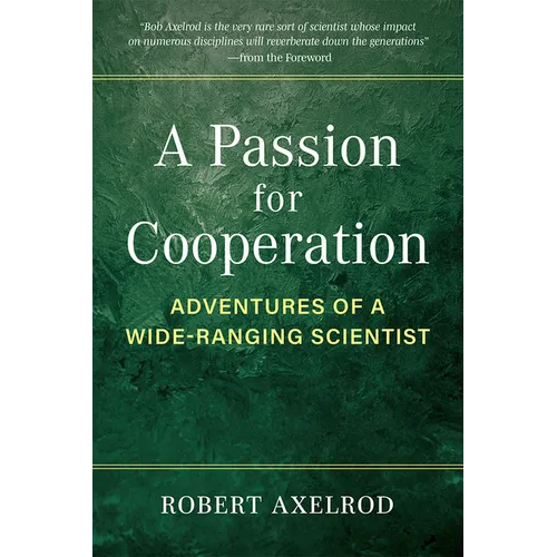 A Passion for Cooperation: Adventures of a Wide-Ranging Scientist - Paperback