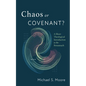 Chaos or Covenant?: A Short Theological Introduction to the Pentateuch - Hardcover