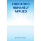 Education Humanely Applied - Paperback
