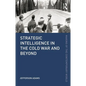 Strategic Intelligence in the Cold War and Beyond - Paperback