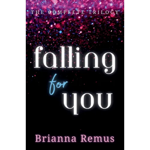 Falling for You Trilogy Omnibus - Paperback