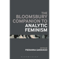 The Bloomsbury Companion to Analytic Feminism - Paperback