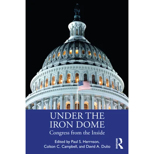 Under the Iron Dome: Congress from the Inside - Paperback
