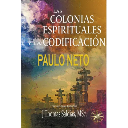 Las Colonias Espirituales y la Codificación - Paperback