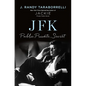 Jfk: Public, Private, Secret - Hardcover