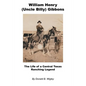 William Henry (Uncle Billy) Gibbons - The Life of a Central Texas Ranching Legend - Paperback