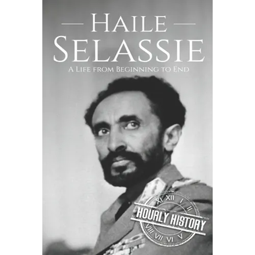 Haile Selassie: A Life from Beginning to End - Paperback