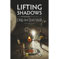 Lifting Shadows The Authorized Biography of Dream Theater - Paperback