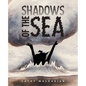 Shadows of the Sea - Hardcover
