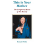 This Is Your Mother: The Scriptural Roots of the Rosary - Paperback