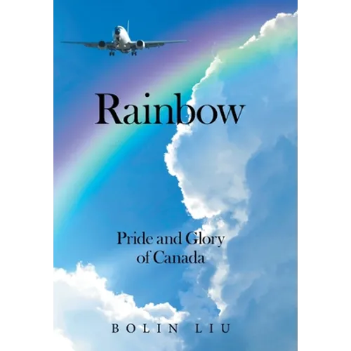 Rainbow: Pride and Glory of Canada - Hardcover