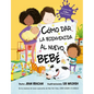 Como Dar La Bienvenida Al Nuevo Bebe - Hardcover