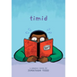 Timid: A Graphic Novel - Hardcover