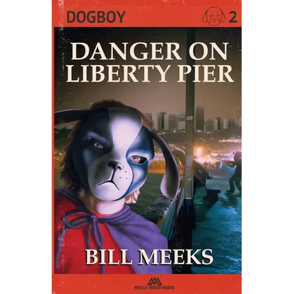 Dogboy: Danger on Liberty Pier - Paperback