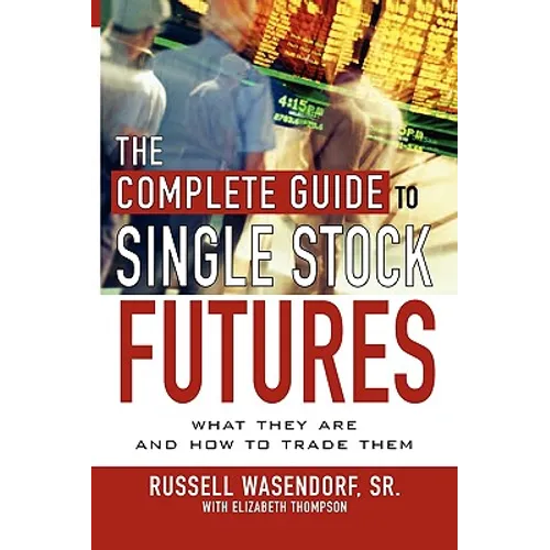 The Complete Guide to Single Stock Futures - Paperback