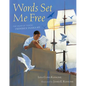 Words Set Me Free: The Story of Young Frederick Douglass - Hardcover