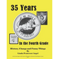 35 Years in the Fourth Grade - Paperback
