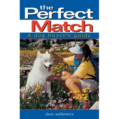 The Perfect Match: A Dog Buyer's Guide - Paperback
