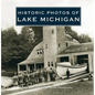 Historic Photos of Lake Michigan - Hardcover