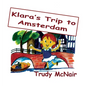 Klara's Trip to Amsterdam - Hardcover