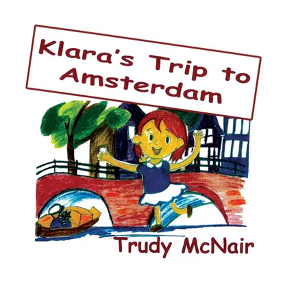 Klara's Trip to Amsterdam - Hardcover