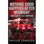 Nothing Good Happens After Midnight: Confessions Of A 911 Dispatcher - Hardcover