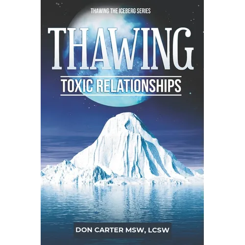 Thawing Toxic Relationships - Paperback