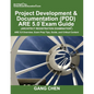 Project Development & Documentation (PDD) ARE 5.0 Exam Guide (Architect Registration Examination): ARE 5.0 Overview, Exam Prep Tips, Guide, and Critic - Paperback