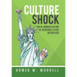 Culture Shock: End of American Culture as Traditional Values Are Replaced - Hardcover