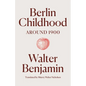 Berlin Childhood Around 1900 - Hardcover
